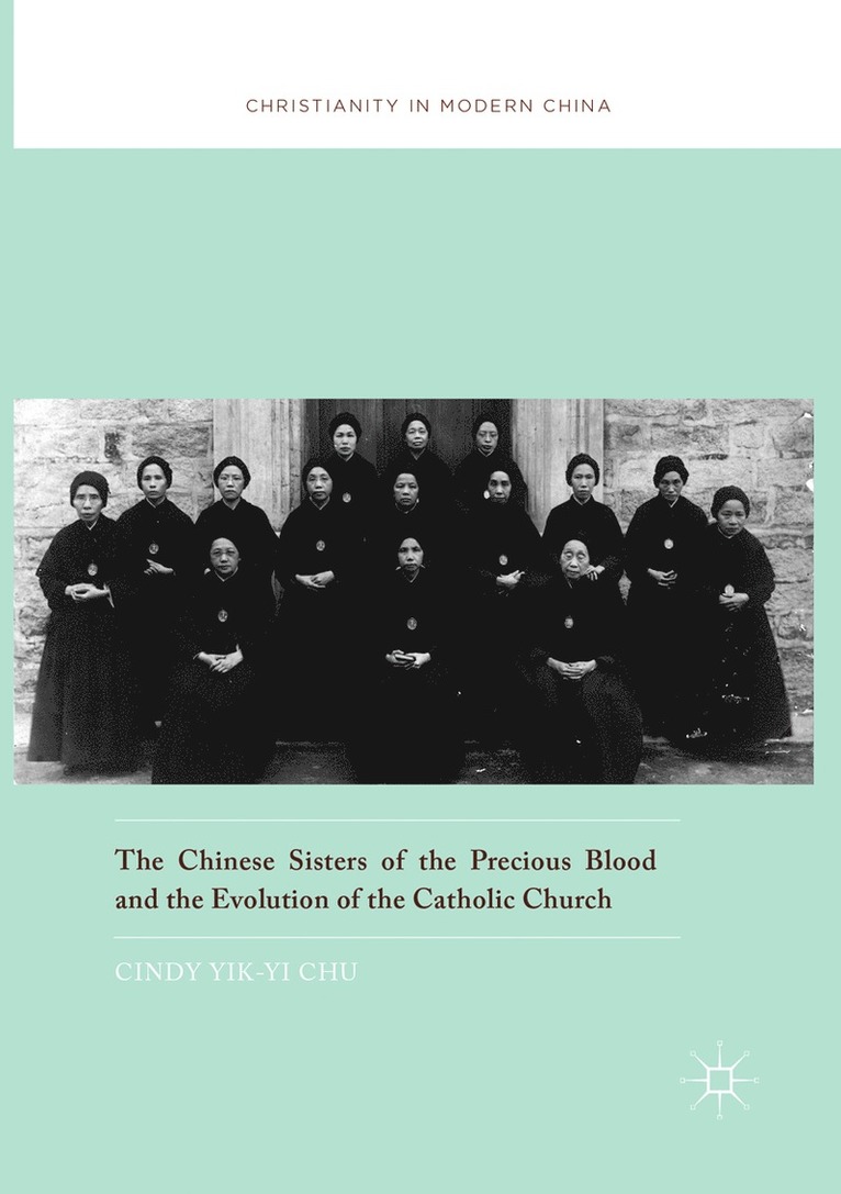 The Chinese Sisters of the Precious Blood and the Evolution of the Catholic Church 1