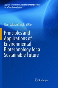 bokomslag Principles and Applications of Environmental Biotechnology for a Sustainable Future