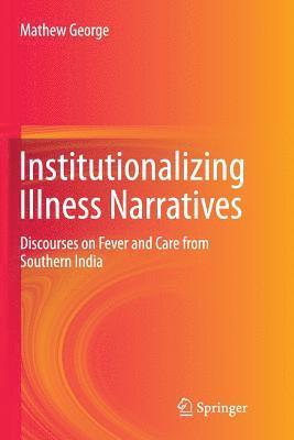 Mathew George - Institutionalizing Illness Narratives, Häftad. Tillgänglighet: Lägg i varukorg