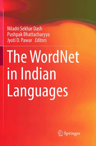 Niladri Sekhar Dash, Pushpak Bhattacharyya, Jyoti D. Pawar - WordNet in Indian Languages, Häftad
