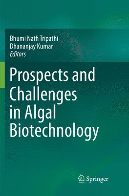 Prospects and Challenges in Algal Biotechnology 1