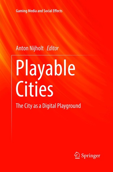 Anton Nijholt - Playable Cities, Häftad