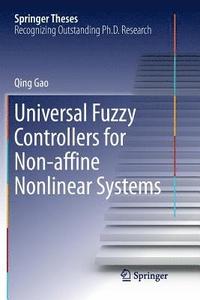 bokomslag Universal Fuzzy Controllers for Non-affine Nonlinear Systems