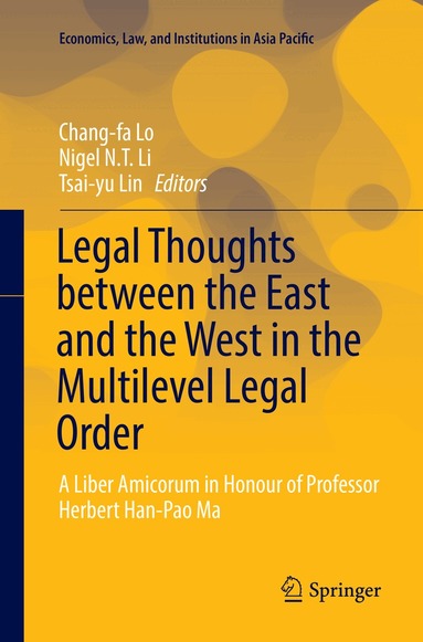 Chang-fa Lo, Nigel N.T. Li, Tsai-yu Lin - Legal Thoughts between the East and the West in the Multilevel Legal Order, Häftad