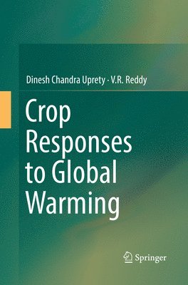 Crop Responses to Global Warming 1