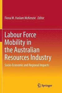 bokomslag Labour Force Mobility in the Australian Resources Industry