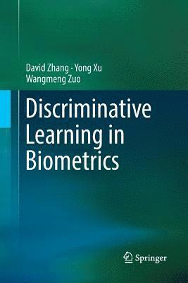 Discriminative Learning in Biometrics 1