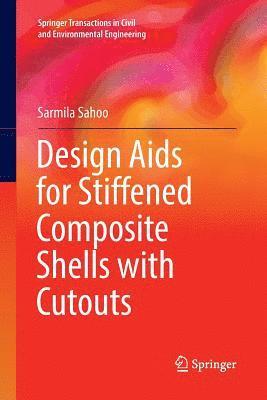 Design Aids for Stiffened Composite Shells with Cutouts 1