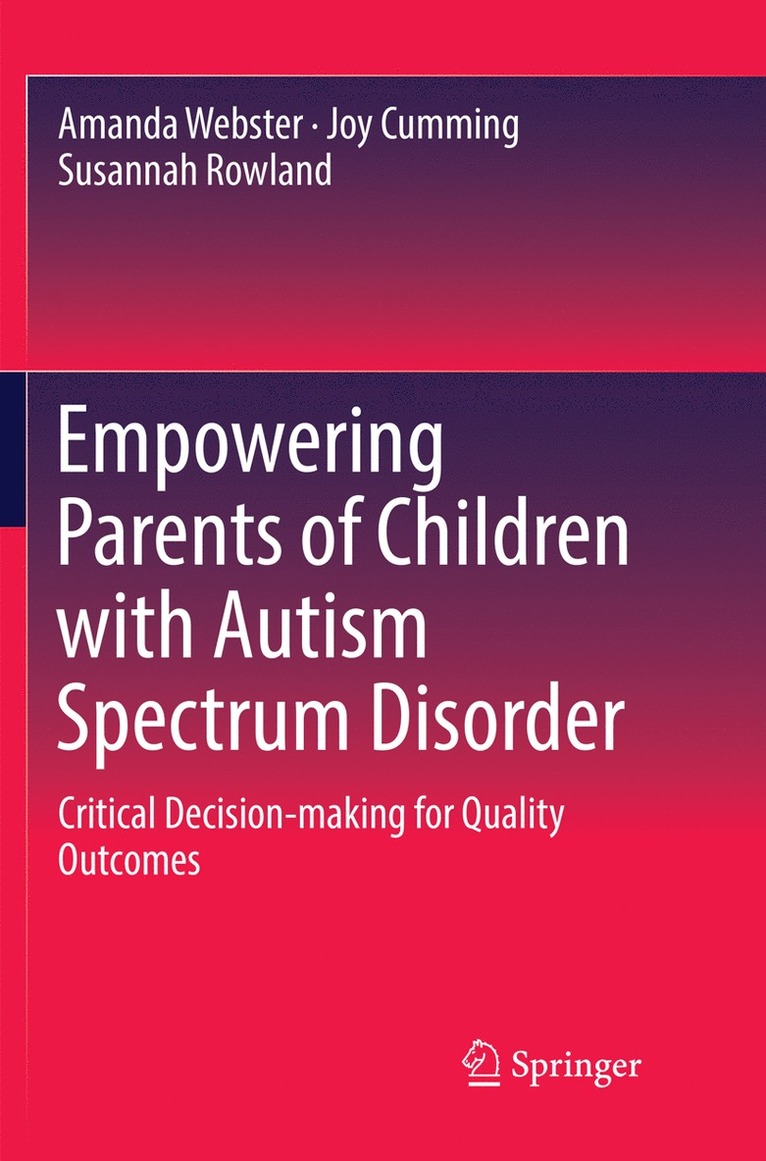 Amanda Webster, Joy Cumming, Susannah Rowland - Empowering Parents of Children with Autism Spectrum Disorder, Häftad