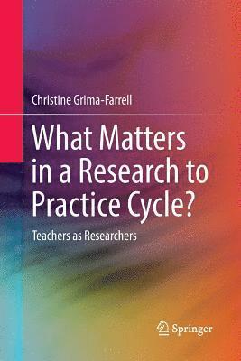 What Matters in a Research to Practice Cycle? 1