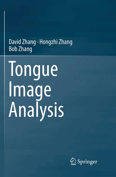 David Zhang, Hongzhi Zhang, Bob Zhang - Tongue Image Analysis, Häftad