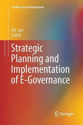 P.K. Suri, Sushil, P. K. Suri - Strategic Planning and Implementation of E-Governance, Häftad