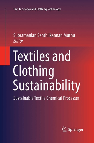 Subramanian Senthilkannan Muthu - Textiles and Clothing Sustainability, Häftad