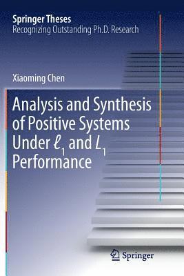 bokomslag Analysis and Synthesis of Positive Systems Under ?1 and L1 Performance