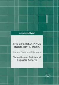 bokomslag The Life Insurance Industry in India