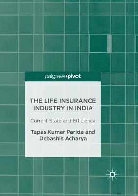 The Life Insurance Industry in India 1