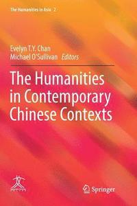 bokomslag The Humanities in Contemporary Chinese Contexts