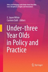 bokomslag Under-three Year Olds in Policy and Practice