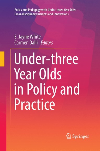 bokomslag Under-three Year Olds in Policy and Practice