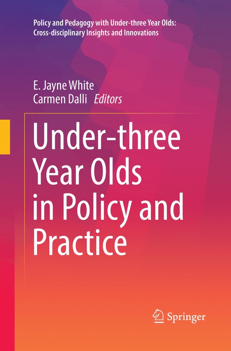 Under-three Year Olds in Policy and Practice 1