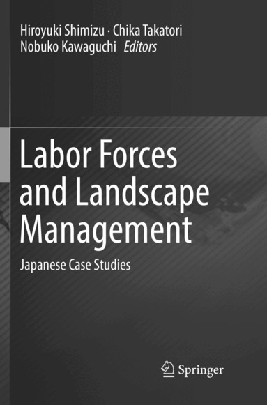 Hiroyuki Shimizu, Chika Takatori, Nobuko Kawaguchi - Labor Forces and Landscape Management, Häftad