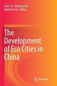 bokomslag The Development of Eco Cities in China