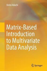 bokomslag Matrix-Based Introduction to Multivariate Data Analysis