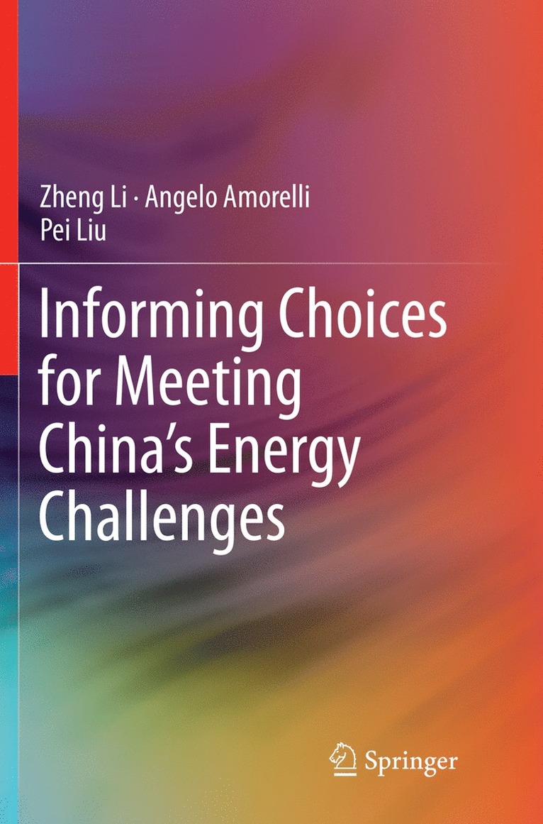 Informing Choices for Meeting Chinas Energy Challenges 1