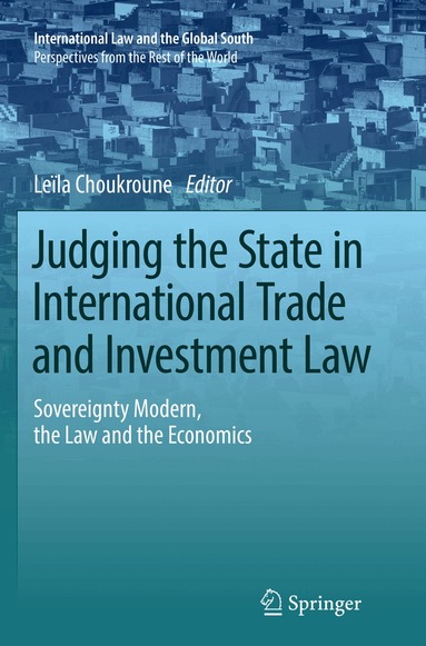 Leïla Choukroune - Judging the State in International Trade and Investment Law, Häftad