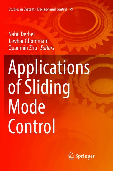 Nabil Derbel, Jawhar Ghommam, Quanmin Zhu - Applications of Sliding Mode Control, Häftad