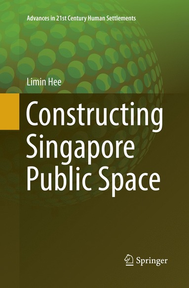 bokomslag Constructing Singapore Public Space