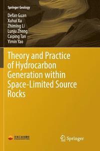 bokomslag Theory and Practice of Hydrocarbon Generation within Space-Limited Source Rocks