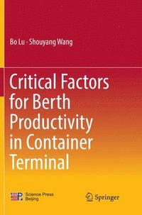 bokomslag Critical Factors for Berth Productivity in Container Terminal