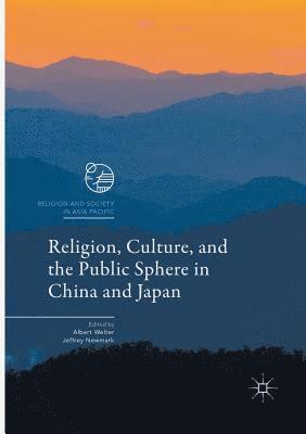 Religion, Culture, and the Public Sphere in China and Japan 1