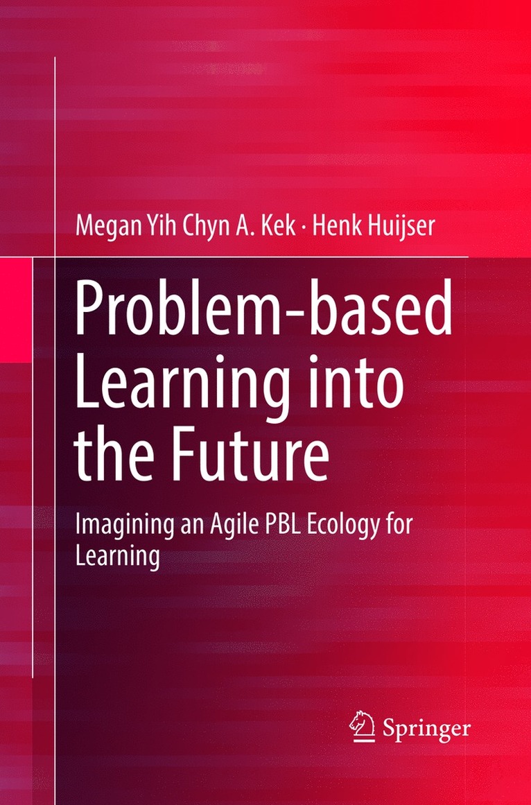 Megan Yih Chyn A. Kek, Henk Huijser, Megan Yih Chyn a. Kek - Problem-based Learning into the Future, Häftad