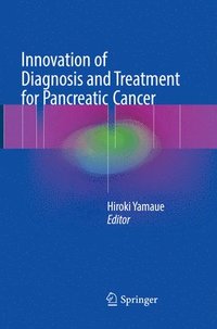 bokomslag Innovation of Diagnosis and Treatment for Pancreatic Cancer