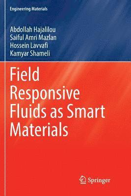 bokomslag Field Responsive Fluids as Smart Materials