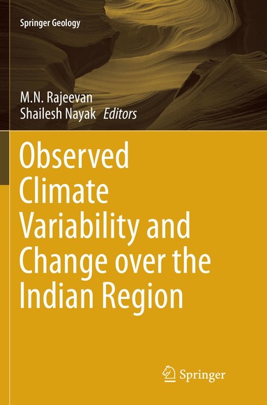 M. N. Rajeevan, Shailesh Nayak - Observed Climate Variability and Change over the Indian Region, Häftad