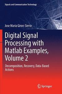 bokomslag Digital Signal Processing with Matlab Examples, Volume 2