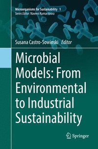 bokomslag Microbial Models: From Environmental to Industrial Sustainability