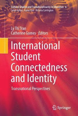 Ly Thi Tran, Catherine Gomes - International Student Connectedness and Identity, Häftad