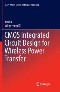 bokomslag CMOS Integrated Circuit Design for Wireless Power Transfer