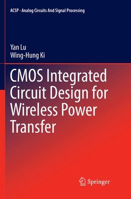 CMOS Integrated Circuit Design for Wireless Power Transfer 1
