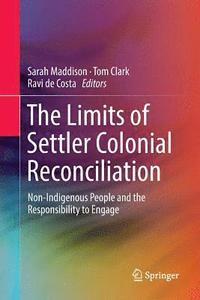 bokomslag The Limits of Settler Colonial Reconciliation