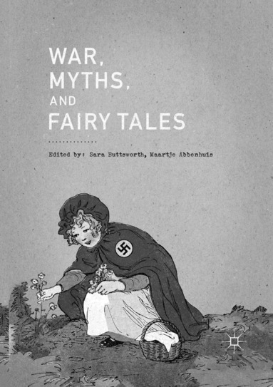 bokomslag War, Myths, and Fairy Tales