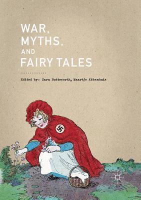 Sara Buttsworth, Maartje Abbenhuis - War, Myths, and Fairy Tales, Häftad