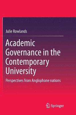 Julie Rowlands - Academic Governance in the Contemporary University, Häftad