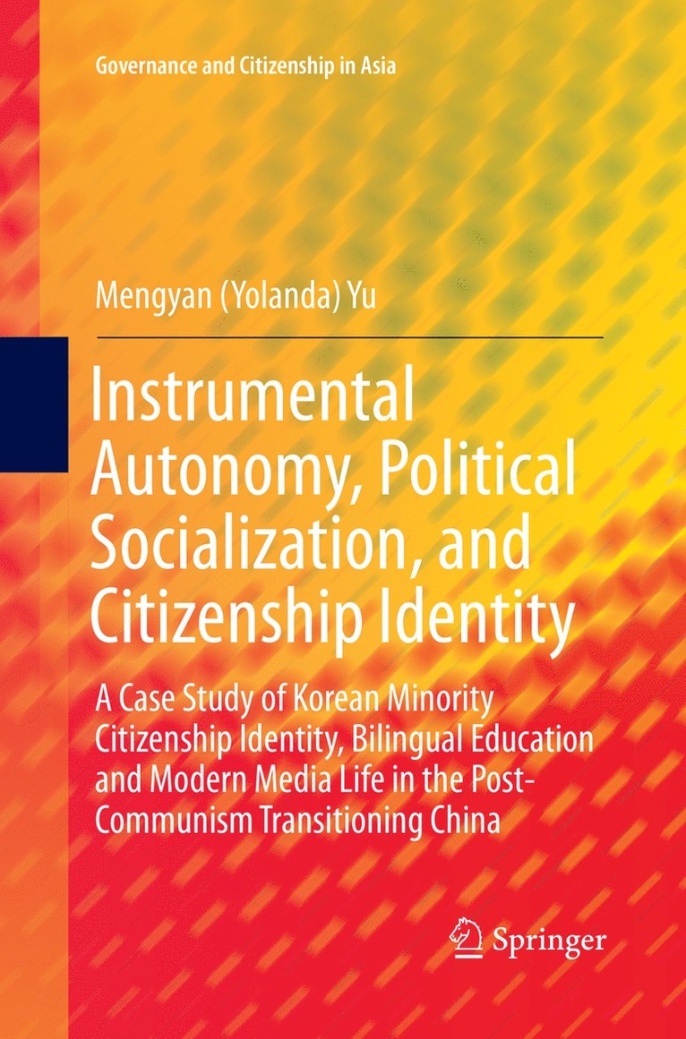 Mengyan (Yolanda) Yu, Yu - Instrumental Autonomy, Political Socialization, and Citizenship Identity, Häftad