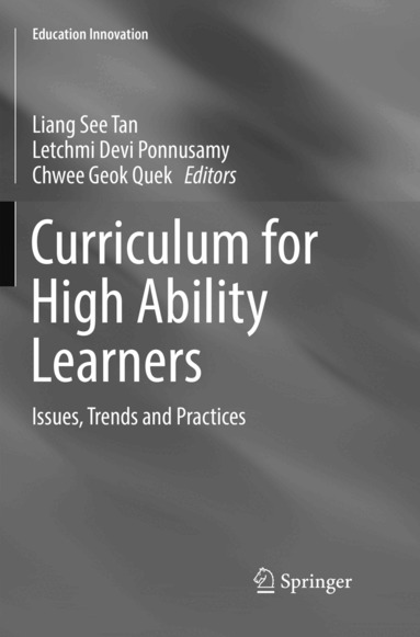 Liang See Tan, Letchmi Devi Ponnusamy, Chwee Geok Quek - Curriculum for High Ability Learners, Häftad