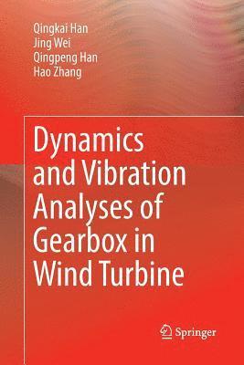 bokomslag Dynamics and Vibration Analyses of Gearbox in Wind Turbine